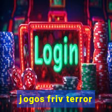 jogos friv terror